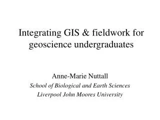 Integrating GIS &amp; fieldwork for geoscience undergraduates