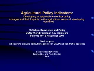 Agricultural Policy Indicators: Developing an approach to monitor policy