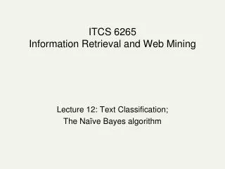 ITCS 6265 Information Retrieval and Web Mining