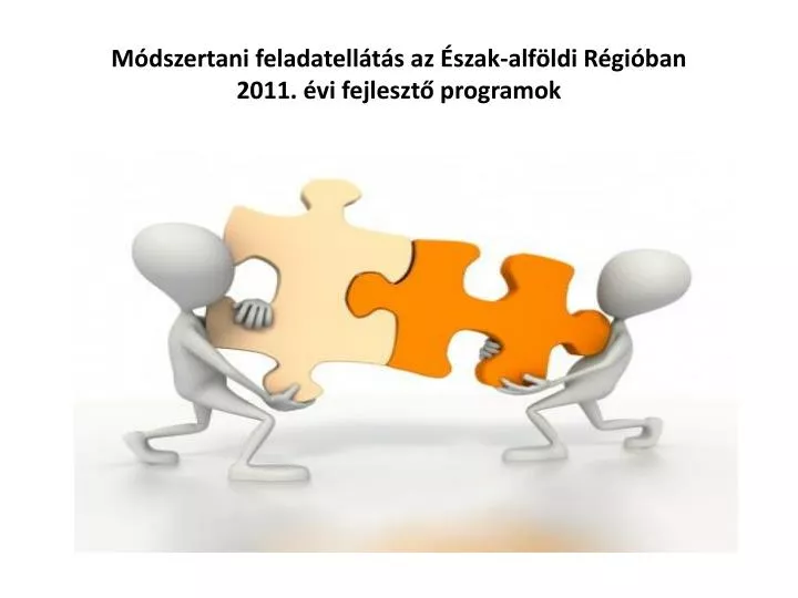 m dszertani feladatell t s az szak alf ldi r gi ban 2011 vi fejleszt programok