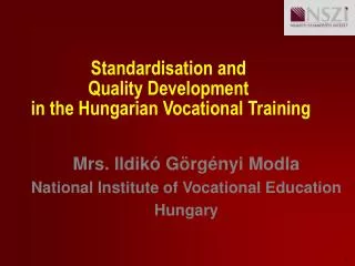Standardisation and Quality Development in the Hungarian Vocational Training