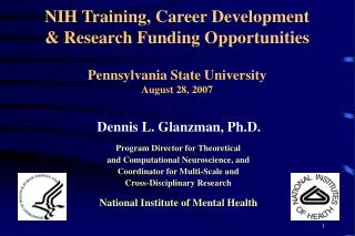 Dennis L. Glanzman, Ph.D. Program Director for Theoretical and Computational Neuroscience, and