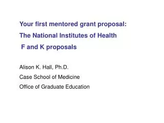 Your first mentored grant proposal: The National Institutes of Health F and K proposals