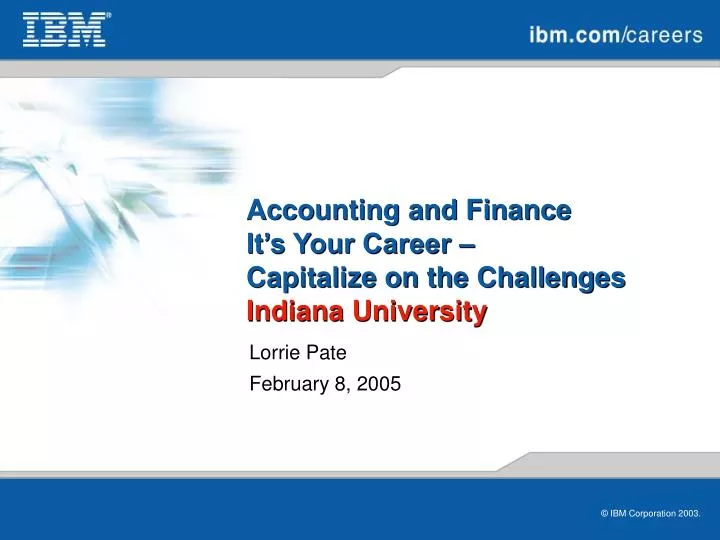 accounting and finance it s your career capitalize on the challenges indiana university
