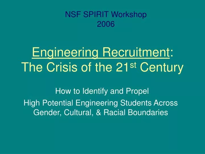 engineering recruitment the crisis of the 21 st century