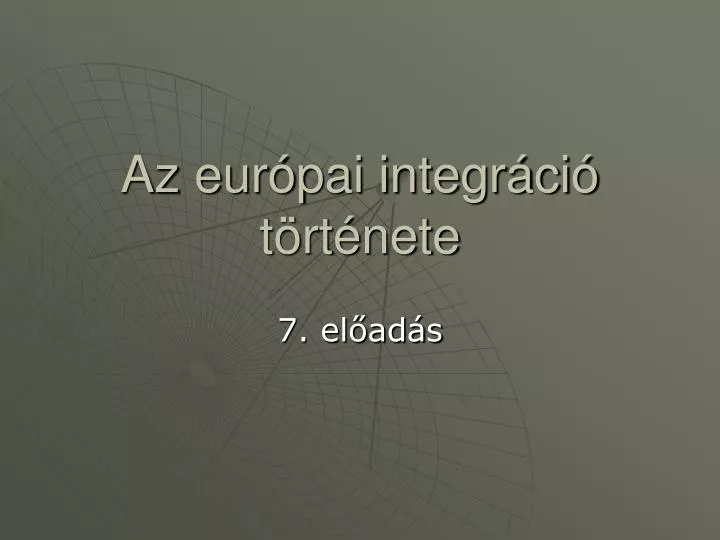 az eur pai integr ci t rt nete