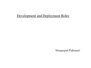 Development and Deployment Roles