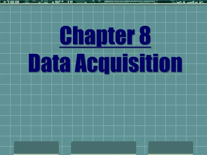 chapter 8 data acquisition