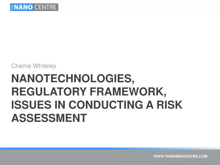 nanotechnologies regulatory framework issues in conducting a risk assessment