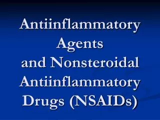 Antiinflammatory Agents and Nonsteroidal Antiinflammatory Drugs (NSAIDs)