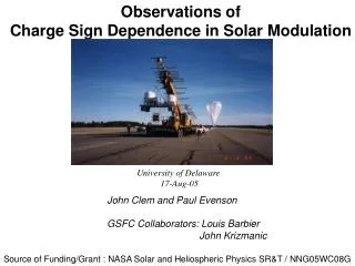 Observations of Charge Sign Dependence in Solar Modulation