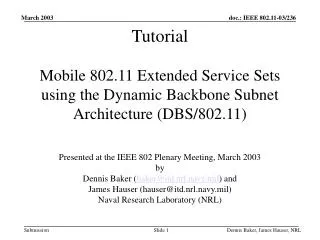 Presented at the IEEE 802 Plenary Meeting, March 2003 by