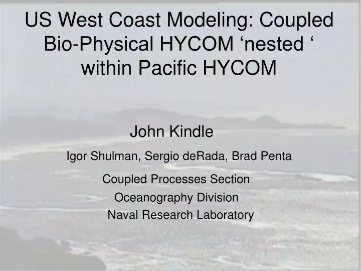 us west coast modeling coupled bio physical hycom nested within pacific hycom