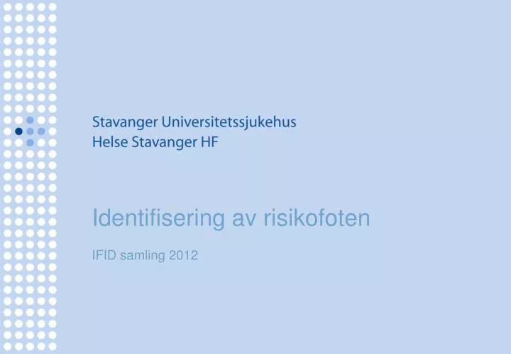 identifisering av risikofoten ifid samling 2012