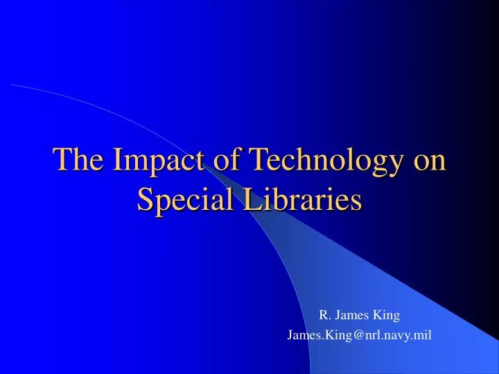 the impact of technology on special libraries