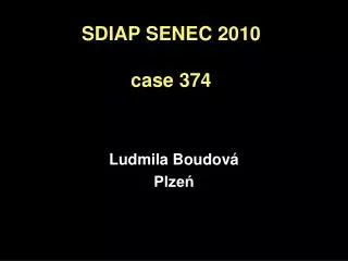 sdiap senec 2010 case 374