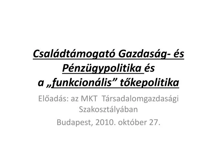 csal dt mogat gazdas g s p nz gypolitika s a funkcion lis t kepolitika