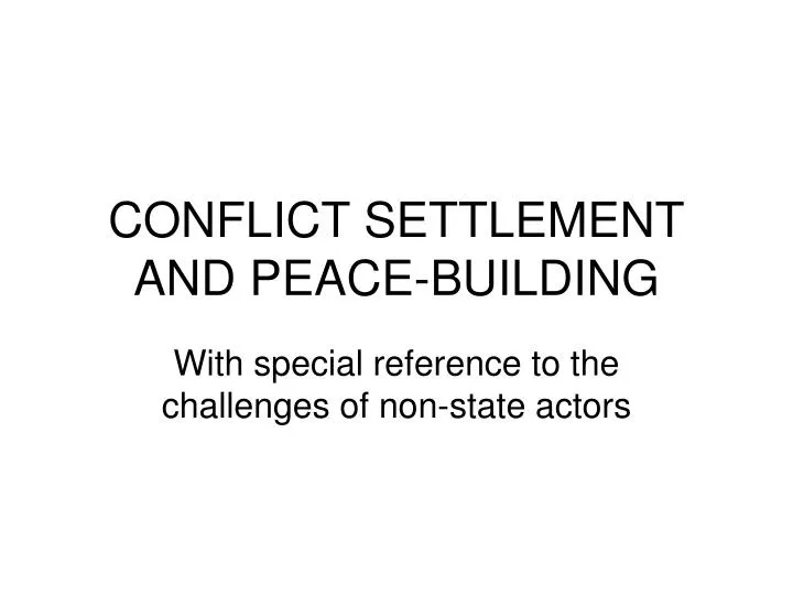 conflict settlement and peace building
