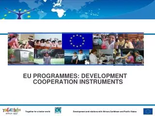 EU PROGRAMMES: DEVELOPMENT COOPERATION INSTRUMENTS