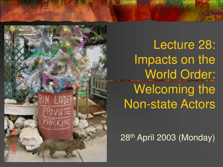 lecture 28 impacts on the world order welcoming the non state actors