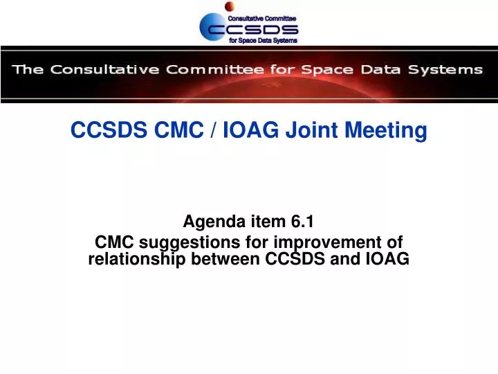 ccsds cmc ioag joint meeting