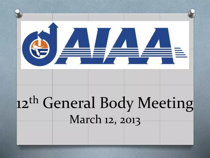 12 th general body meeting march 12 2013