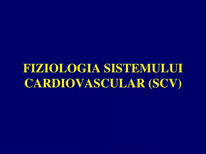 fi ziologia sistemului cardiovascular scv