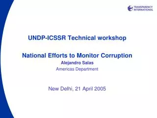 UNDP-ICSSR Technical workshop National Efforts to Monitor Corruption Alejandro Salas