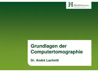 grundlagen der computertomographie dr andr lachnitt
