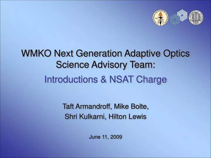 wmko next generation adaptive optics science advisory team introductions nsat charge