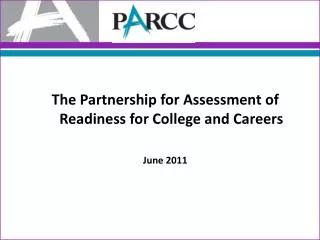 The Partnership for Assessment of Readiness for College and Careers June 2011