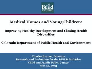 Medical Homes and Young Children: Improving Healthy Development and Closing Health Disparities