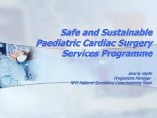 Safe and Sustainable Paediatric Cardiac Surgery Services Programme