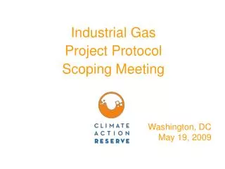 Industrial Gas Project Protocol Scoping Meeting