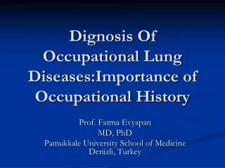 Dignosis Of Occupational Lung Diseases : Importance of Occupational History