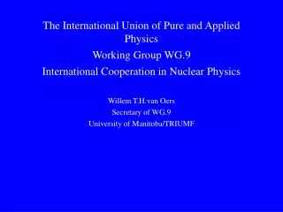 The International Union of Pure and Applied Physics Working Group WG.9