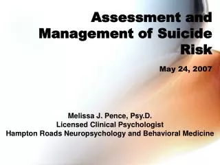 Assessment and Management of Suicide Risk May 24, 2007
