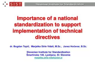 Importance of a national standardization to support implementation of technical directives