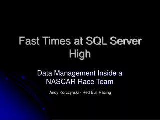 Fast Times at SQL Server High