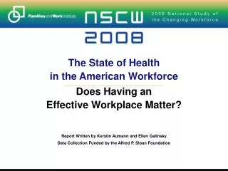 The State of Health in the American Workforce Does Having an Effective Workplace Matter?