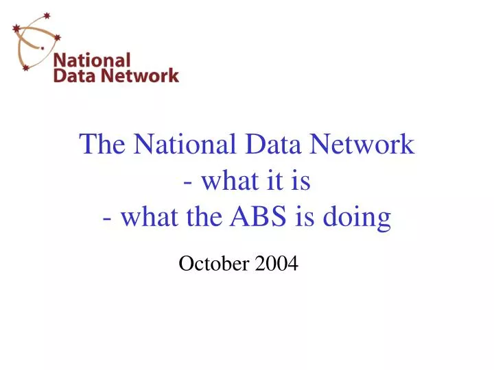 the national data network what it is what the abs is doing