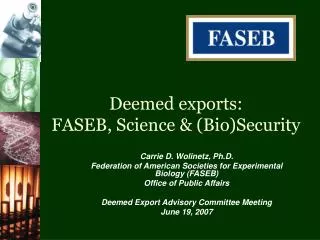Deemed exports: FASEB, Science &amp; (Bio)Security