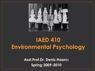 IAED 410 Environmental Psychology