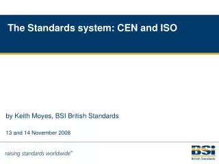 The Standards system: CEN and ISO