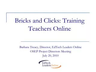 Bricks and Clicks: Training Teachers Online