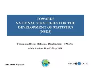 TOWARDS NATIONAL STRATEGIES FOR THE DEVELOPMENT OF STATISTICS (NSDS)
