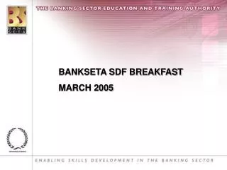 BANKSETA SDF BREAKFAST MARCH 2005