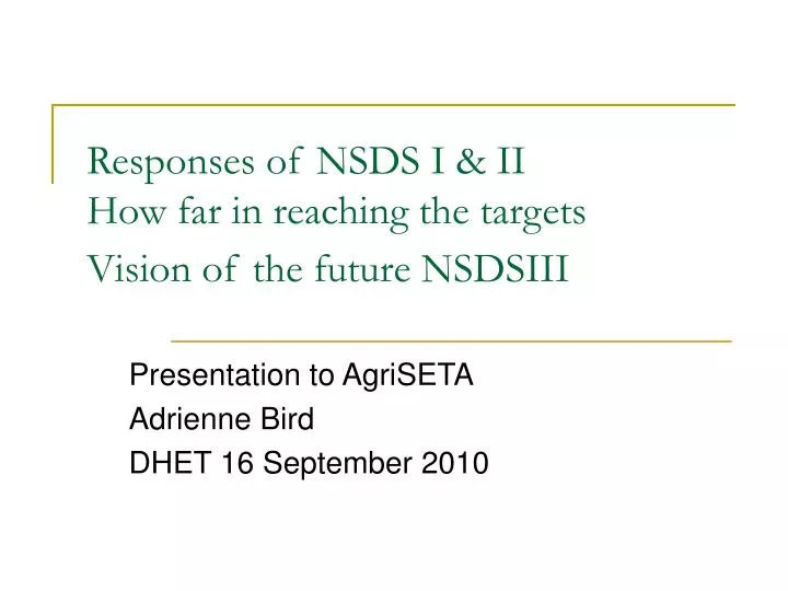 responses of nsds i ii how far in reaching the targets vision of the future nsdsiii