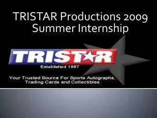 TRISTAR Productions 2009 Summer Internship