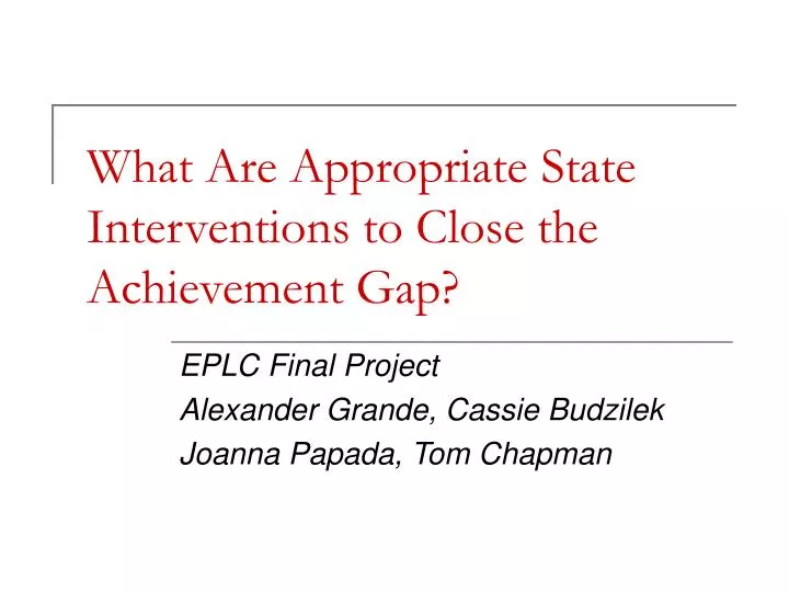 what are appropriate state interventions to close the achievement gap